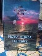 Przez morza i oceany - Jan Z. Skura