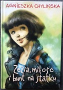 Zezia miłość i bunt na statku A. Chylińska