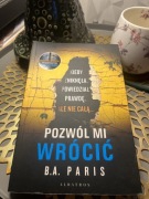 Pozwól mi wrócić B.A. Paris