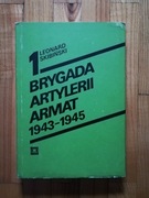 książka "1 Brygada artylerii armat 1943-45" Leonard Skibiński 