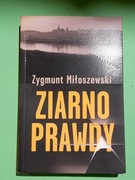 Zygmunt Miłoszewski Ziarno prawdy