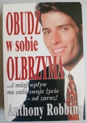 Anthony Robbins - Obudź w sobie olbrzmya