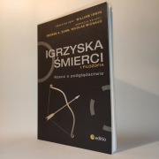 Igrzyska Śmierci i filozofia -Irwin, Dunn, Michaud