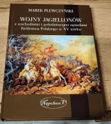 Wojny Jagiellonów z wschodnimi i południowymi sąsiadami Królestwa Polskiego