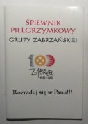 ŚPIEWNIK PIELGRZYMKOWY ZABRZE 2022 GLIWICE - JASNA GÓRA