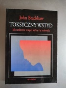Bradshaw - Toksyczny wstyd Jak uzdrowić wstyd który cię zniewala 