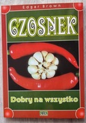 Czosnek dobry na wszystko Edgar Brown