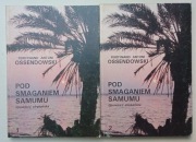 Pod smaganiem samumu tom 1 i 2, Antoni Ferdynand Ossendowski