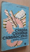 Ciasta ciastka ciasteczka  Wypiek domowy – Jan Czernikowski