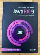 JavaFX 9 Tworzenie graficznych interfejsów użytkownika