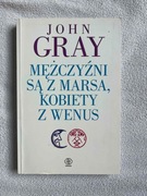 Mężczyźni są z Marsa kobiety z Wenus John Gray