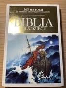 Biblia dla dzieci 365 historii ze Starego i Nowego Testamentu