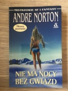 Andre Norton Nie ma nocy bez gwiazd