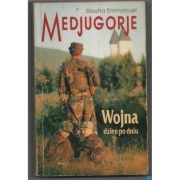 Medjugorje Wojna dzień po dniu - Siostra Emmanuel