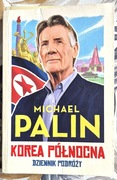 Korea Północna -Dziennik podróży - Michael Palin