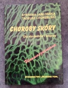 Choroby skóry dla studentów i lekarzy. S. Jabłońska , T. Chorzelski 
