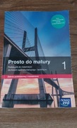 Prosto do matury 1. Podręcznik do matematyki. Zakres podst i rozszerzony