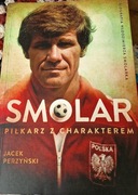 Smolar.Piłkarz z charakterem
