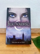 Melissa De La Cruz - Błękitnokrwiści tom 1