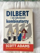 Scott Adams - Dilbert i (nie tylko biurowi) kombinatorzy