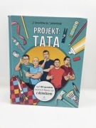 Projekt tata czyli 100 sposobów na czas z dzieckiem książka poradnik