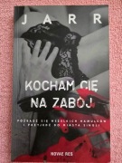 Kocham cię na zabój. Jarr