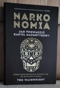 Narkonomia Jak prowadzić kartel narkotykowy Wainwright Tom narkobossowie