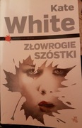 Złowrogie Szóstki, Kate White