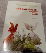 Zróbmy razem. Lampiony, anioły, szopki - M. Gołębiewska, B. Rytel