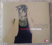 ROBYN Do You Know (What It Takes)