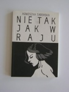 Agnieszka Taborska, Nie tak jak w raju