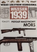 WLU Wielki Leksykon Uzbrojenia Wrzesień 1939 Pistolet Maszynowy MORS 277