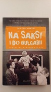 Na saksy i do Bułgarii Turystyka handlowa w PRL Jan Głuchowski
