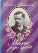 Marie jego życia - Barbara Wachowicz