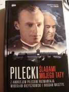 PILECKI- śladami mojego taty.