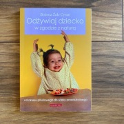 Odżywiaj dziecko w zgodzie z naturą - B. Żak-Cyran