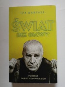 Świat bez Głowy - Iza Bartosz