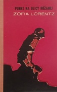 ZOFIA LORENTZ - PUNKT NA ULICY RÓŻANEJ