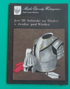 Jan III Sobieski na śląsku w drodze pod Wiedeń 1983