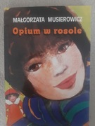 Opium w rosole - M. Musierowicz