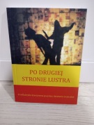 Po drugiej stronie lustra Anna Szwed 