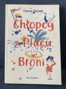 LEKTURA - FERENC MOLNAR - Chłopcy z Placu Broni