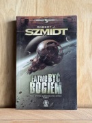 Robert J. Szmidt ŁATWO BYĆ BOGIEM Pola dawno zapomnianych bitew Tom 1