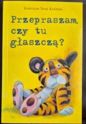 Przepraszam, czy tu głaszczą?, Katarzyna Turaj - Kalińska