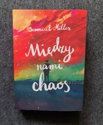 MIĘDZY NAMI CHAOS - Samuel Miller - stan bdb