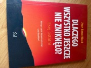 Dlaczego wszystko jeszcze nie zniknęło. Esej ostatni Baudrillard Jean