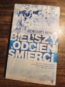 Bernard Minier BIELSZY ODCIEŃ ŚMIERCI- oprawa miękka, doskonały stan