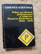 Polacy na robotach przymusowych w rolnictwie na Pomorzu Zachodnim 1939-1945