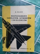 Rozpoznanawanie samolotów, szybowców i śmigłowców Andrzej Glass 