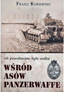 WŚRÓD ASÓW PANZERWAFFE Franz Kurowski - nowa w folii
